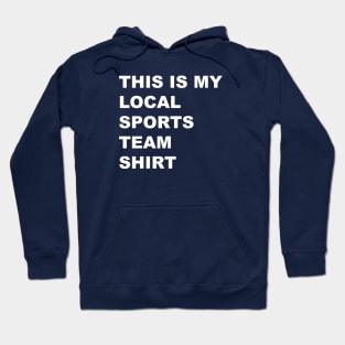 Go local sports team! Hoodie